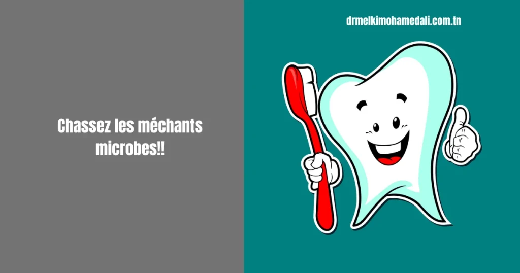 Chassez les méchants microbes!! Prévenir la carie dentaire chez l'enfant