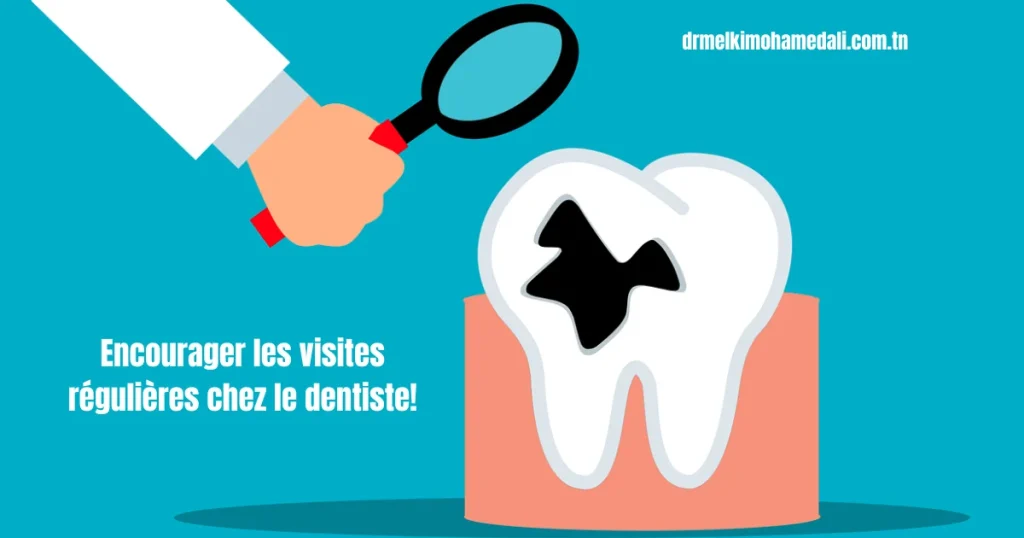 Encourager les visites régulières chez le dentiste pour Prévenir la carie dentaire chez l'enfant